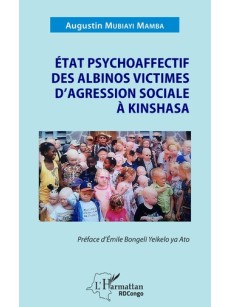 État psychoaffectif des albinos victimes d'agression sociale à Kinshasa