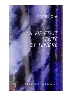 La vie était lente et tendre