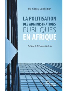 La politisation des administrations publiques en Afrique