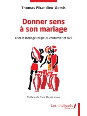 Donner sens à son mariage...