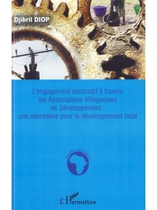 L'engagement associatif à travers les associations villageoises de développement, une alternative pour le développement local