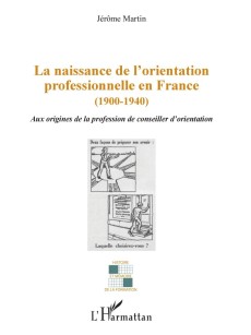 La naissance de l'orientation professionnelle en France (1900-1940)