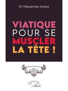 VIATIQUE POUR SE MUSCLER LA TETE