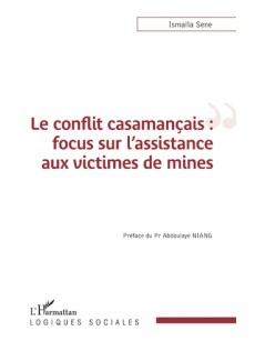 Le conflit casamançais : focus sur l'assistance aux victimes de mines