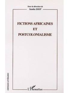 Fictions africaines et postcolonialisme