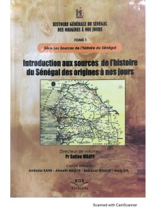 HISTOIRE GENERALE DU SENEGAL DES ORIGINES A NOS JOURS INTRODUCTION AUX SOURCES DE L'HISTOIRE DU SENEGAL DES ORIGINES A NOS JOURS