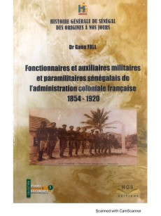 Fonctionnaires et auxiliaires militaires et paramilitaires sénégalais de l'administration coloniale française 1854-1920