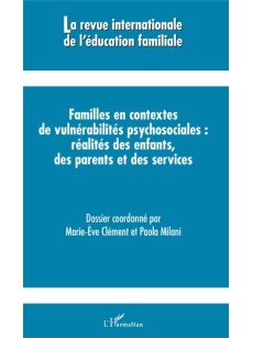 Familles en contextes de vulnérabilités psychosociales : réalités des enfants, des parents et des services