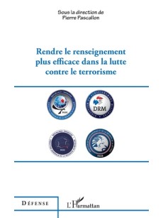 Rendre le renseignement plus efficace dans la lutte contre le terrorisme