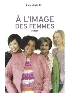 À L'IMAGE DES FEMMES Roman