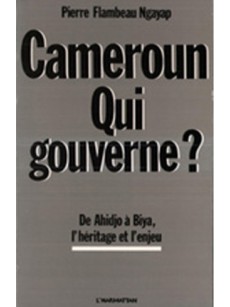 Cameroun, qui gouverne?