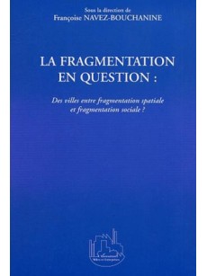 La fragmentation en question