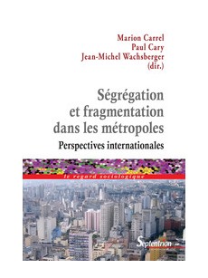 Ségrégation et fragmentation dans les métropoles