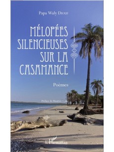 Mélopées silencieuses sur la Casamance