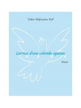 Larmes d'une colombe apaisée