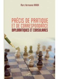 PRÉCIS DE PRATIQUE ET DE CORRESPONDANCE DIPLOMATIQUES ET CONSULAIRES