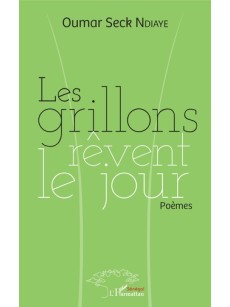 Les grillons rêvent le jour