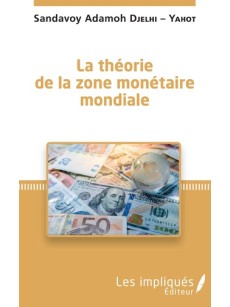 La théorie de la zone monétaire mondiale