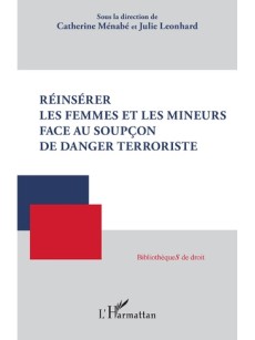 Réinsérer les femmes et les mineurs face au soupçon de danger terroriste