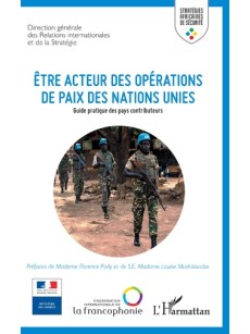 Etre acteur des opérations de paix des Nations Unies