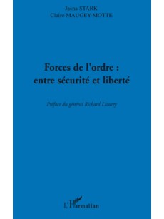 Forces de l'ordre : entre sécurité et liberté