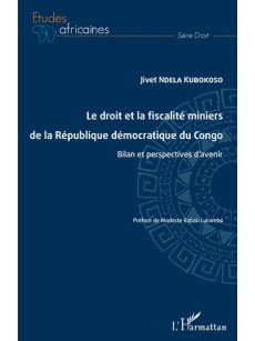 Le droit et la fiscalité miniers de la République démocratique du Congo