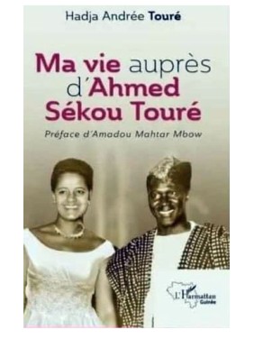 MA VIE AUPRES D'AHMED SEKOU...