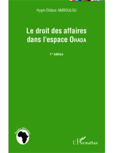 Le droit des affaires dans l'espace OHADA