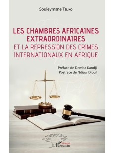 Les chambres africaines extraordinaires et la répression des crimes internationaux en Afrique