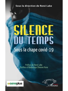 SILENCE DU TEMPS sous la chape covid-19