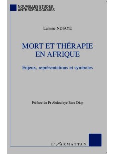 Mort et thérapie en Afrique Enjeux, représentations et symboles