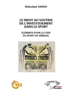 LE DROIT AU SOUTIEN DE L'INVESTISSEMENT DANS LE SPORT éléments pour le code du sport du sénégal