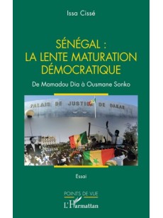 Sénégal : la lente maturation démocratique De Mamadou Dia à Ousmane Sonko