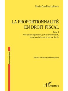 La proportionnalité en droit fiscal tome 1