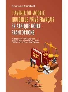 L'avenir du Modéle juridique privé francais en afrique noire francophhone