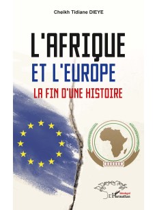 L'AFRIQUE ET L'EUROPE LA FIN D'UNE HISTOIRE