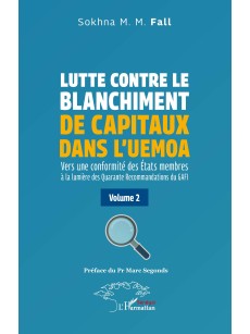 LUTTE CONTRE LE BLANCHIMENT DE CAPITAUX DANS L’UEMOA Volume 2