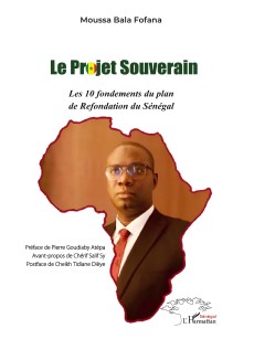 Le Projet Souverain Les 10 fondements du plan de Refondation du Sénégal