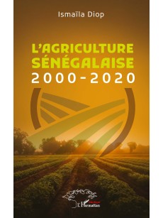 L'AGRICULTURE SENEGALAISE 2000 - 2020