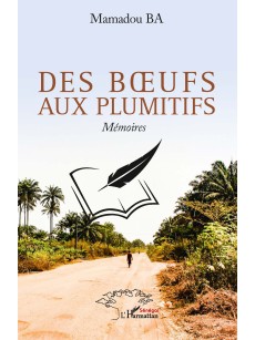 DES BOEUFS AUX PLUMITIFS Mémoires