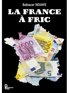 LA FRANCE A FRIC