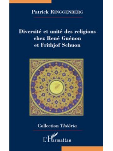 Diversité et unité des religions chez René Guénon et Frithjof Schuon