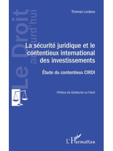 La sécurité juridique et le contentieux international des investissements