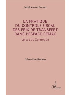 La pratique du contrôle fiscal des prix de transfert dans l'espace CEMAC