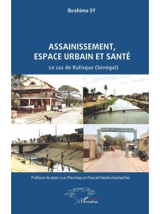 ASSAINISSEMENT, ESPACE URBAIN ET SANTE Le cas de Rufisque ( Sénégal )