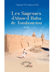 Les Sagesses d'Ahmed Baba de Tombouctou Récit