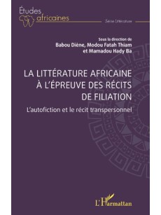 La littérature africaine à l¿épreuve des récits de filiation