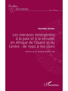 Les menaces émergentes à la paix et à la sécurité en Afrique de l'Ouest et du Centre