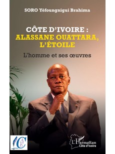 Côte d'Ivoire : Alassane Ouattara, l'étoile