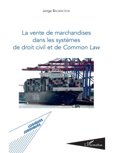 La vente de marchandises dans les systèmes de droit civil et de common law